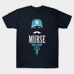 Murse - Male nurse - Heroes T-Shirt